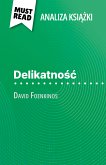 Delikatnosc ksiazka David Foenkinos (Analiza ksiazki) (eBook, ePUB)