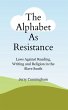 The Alphabet As Resistance - Bild 1