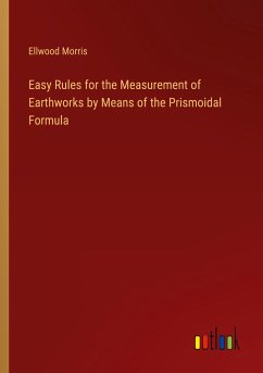 Easy Rules for the Measurement of Earthworks by Means of the Prismoidal Formula