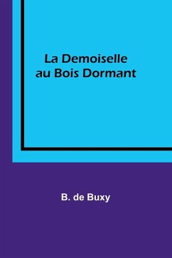 La Demoiselle au Bois Dormant - Buxy, B. De