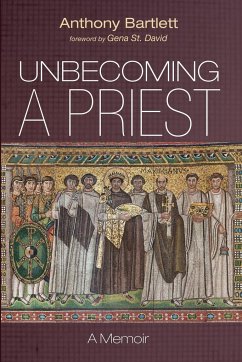 Unbecoming a Priest - Bartlett, Anthony