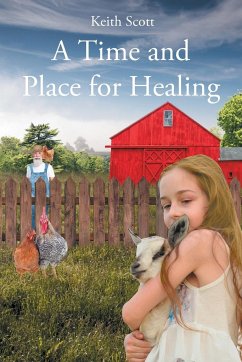 A Time and Place for Healing - Scott, Keith