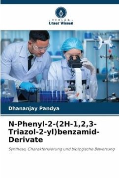 N-Phenyl-2-(2H-1,2,3-Triazol-2-yl)benzamid-Derivate - Pandya, Dhananjay