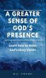 A Greater Sense of God's Presence - Bild 1