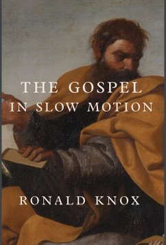 The Gospel in Slow Motion - Knox, Ronald
