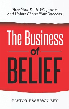 The Business of Belief - Bey, Pastor Rashawn