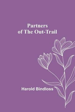 Partners of the Out-Trail - Bindloss, Harold