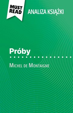 Próby ksiazka Michel de Montaigne (Analiza ksiazki) (eBook, ePUB) - Sigala, Marc