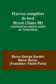 ¿uvres complètes de lord Byron (Tome 08); comprenant ses mémoires publiés par Thomas Moore