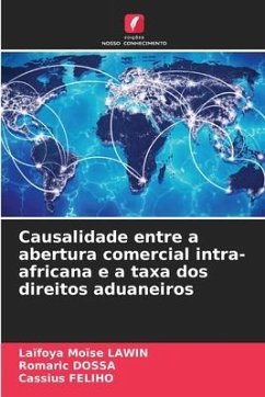 Causalidade entre a abertura comercial intra-africana e a taxa dos direitos aduaneiros - Lawin, Laïfoya Moïse;DOSSA, Romaric;FELIHO, Cassius