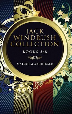 Jack Windrush Collection - Books 5-8 - Archibald, Malcolm