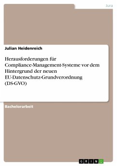 Herausforderungen für Compliance-Management-Systeme vor dem Hintergrund der neuen EU-Datenschutz-Grundverordnung (DS-GVO) (eBook, PDF)