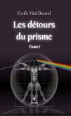 Les détours du prisme - Tome 1 (eBook, ePUB)