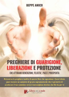 Preghiere di guarigione, liberazione e protezione (eBook, ePUB) - Amico, Beppe