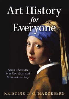 Art History for Everyone - Hardeberg, Kristine T. G.