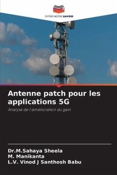 Antenne patch pour les applications 5G - Sheela, Dr.M.Sahaya;Manikanta, M.;Vinod J Santhosh Babu, L.V.