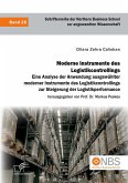 Moderne Instrumente des Logistikcontrollings: Eine Analyse der Anwendung ausgewählter moderner Instrumente des Logistikcontrollings zur Steigerung der Logistikperformance