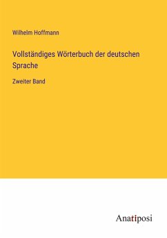 Vollständiges Wörterbuch der deutschen Sprache - Hoffmann, Wilhelm