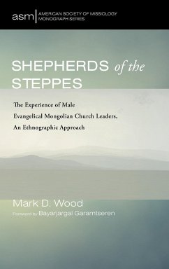 Shepherds of the Steppes - Wood, Mark D.