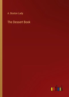 The Dessert Book - Lady, A. Boston