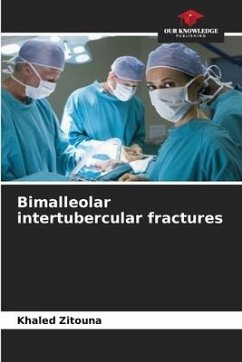 Bimalleolar intertubercular fractures - Zitouna, Khaled