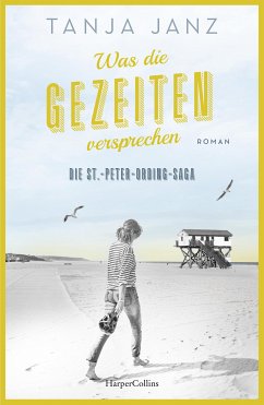 Was die Gezeiten versprechen / Die St.-Peter-Ording-Saga Bd.3 (eBook, ePUB) - Janz, Tanja