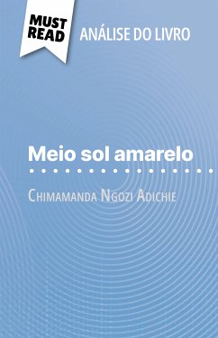 Meio sol amarelo de Chimamanda Ngozi Adichie (Análise do livro) (eBook, ePUB) - Torres Behar, Natalia