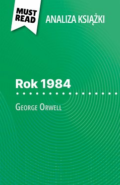 Rok 1984 książka George Orwell (Analiza książki) (eBook, ePUB) - Lhoste, Lucile