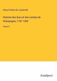 Histoire des ducs et des comtes de Champagne; 1181-1285