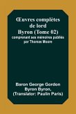 ¿uvres complètes de lord Byron (Tome 02); comprenant ses mémoires publiés par Thomas Moore
