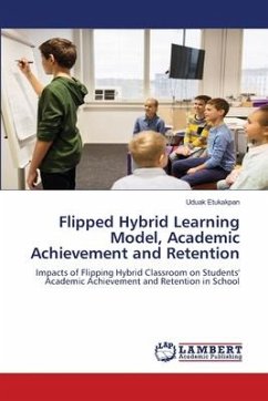 Flipped Hybrid Learning Model, Academic Achievement and Retention - Etukakpan, Uduak