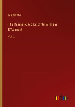 The Dramatic Works of Sir Willliam D'Avenant