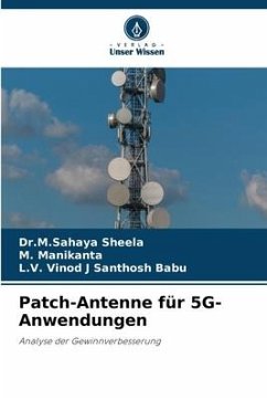 Patch-Antenne für 5G-Anwendungen - Sheela, Dr.M.Sahaya;Manikanta, M.;Vinod J Santhosh Babu, L.V.