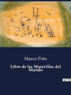 Libro de las Maravillas del Mundo - Polo, Marco