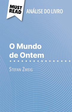 O Mundo de Ontem de Stefan Zweig (Análise do livro) (eBook, ePUB) - Torres Behar, Natalia