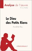 Le Dieu des Petits Riens de Arundhati Roy (Analyse de l'oeuvre) (eBook, ePUB)