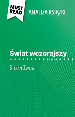 Świat wczorajszy książka Stefan Zweig (Analiza książki) (eBook, ePUB) - Torres Behar, Natalia