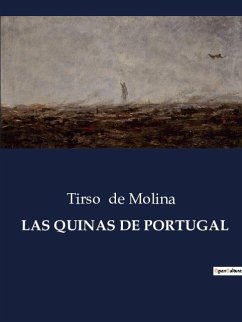 LAS QUINAS DE PORTUGAL - De Molina, Tirso