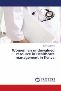 Women: an undervalued resource in Healthcare management in Kenya