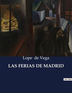 LAS FERIAS DE MADRID - De Vega, Lope