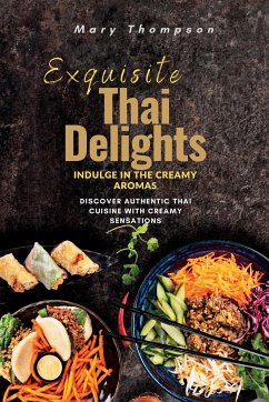 Exquisite Thai Delights - Thompson, Mary