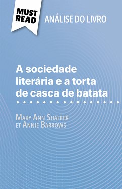 A sociedade literária e a torta de casca de batata de Mary Ann Shaffer e Annie Barrows (Análise do livro) (eBook, ePUB) - Ramain, Célia