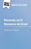 Perceval ou O Romance do Graal de Chrétien de Troyes (Análise do livro) (eBook, ePUB)