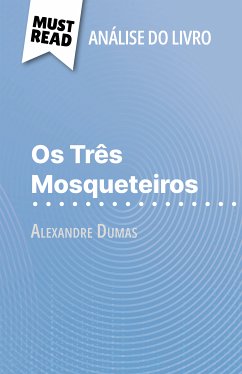Os Três Mosqueteiros de Alexandre Dumas (Análise do livro) (eBook, ePUB) - Lhoste, Lucile