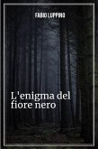 L'Enigma del Fiore Nero (eBook, ePUB)