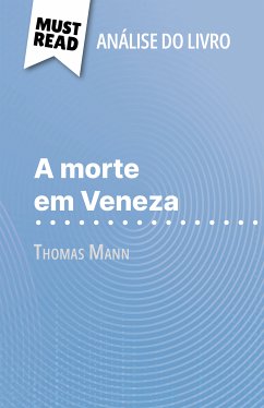 A morte em Veneza de Thomas Mann (Análise do livro) (eBook, ePUB) - Torres Behar, Natalia