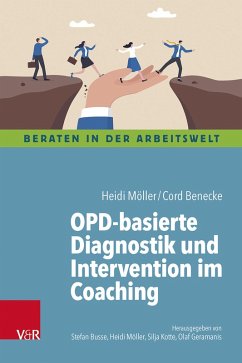 OPD-basierte Diagnostik und Intervention im Coaching (eBook, ePUB) - Möller, Heidi; Benecke, Cord