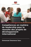 Compétences en matière de leadership pour la réussite des projets de développement international