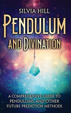 Pendulum and Divination - Hill, Silvia