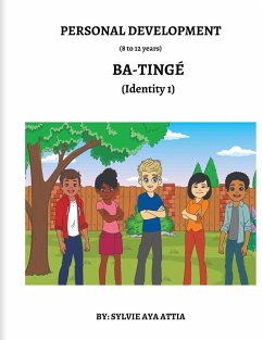 BA-TINGÉ (Identity 1) / 8 to 12 years - Attia, Sylvie Aya